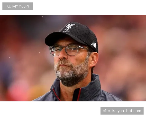 利物浦克洛普离队之谜持续发酵，战术调整与球队稳定性面临阶段性考验